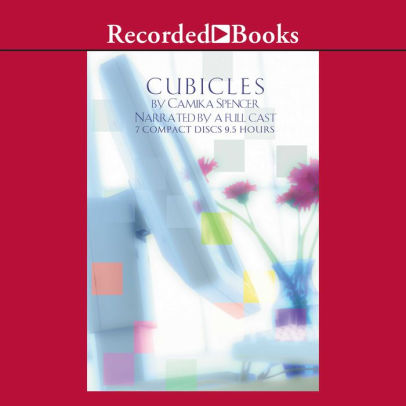 Title: Cubicles, Author: Camika Spencer, Various Narrators