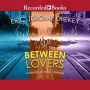 Between Lovers