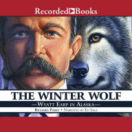 The Winter Wolf: Wyatt Earp in Alaska