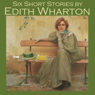 Six Short Stories by Edith Wharton