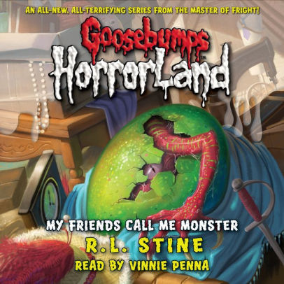 Goosebumps HorrorLand: My Friends Call Me Monster by R. L. Stine ...