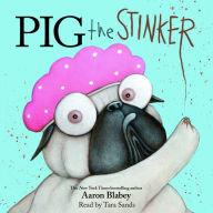 Pig the Stinker (Pig the Pug Series)