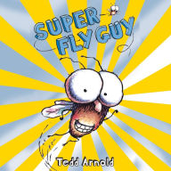 Super Fly Guy! (Fly Guy #2)