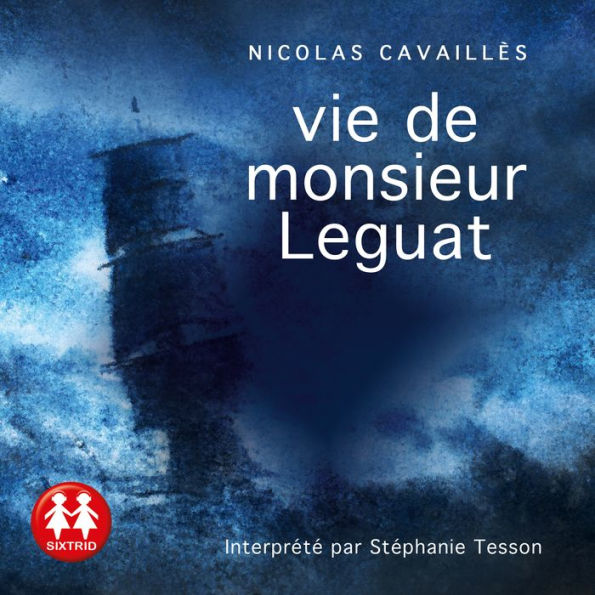 Vie de Monsieur Leguat