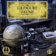 La figure jaune: Une enquête de Sherlock Holmes