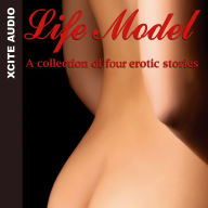 Life Model: A collection of four erotic stories (Abridged)