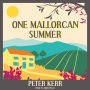 Manana Manana: One Mallorcan Summer