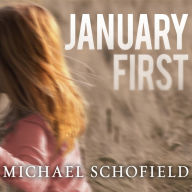 January First: A Child's Descent into Madness and Her Father's Struggle to Save Her