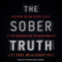 The Sober Truth: Debunking the Bad Science Behind 12-Step Programs and the Rehab Industry