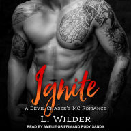 Ignite: A Devil Chaser's MC Romance