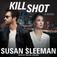 Kill Shot: A Novel