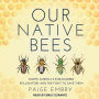 Our Native Bees: North America's Endangered Pollinators and the Fight to Save Them