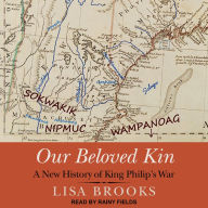 Our Beloved Kin: A New History of King Philip's War