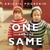 One and the Same: My Life as an Identical Twin and What I've Learned About Everyone's Struggle to Be Singular