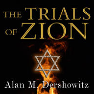 The Trials of Zion: A Novel