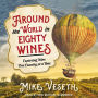 Around the World in Eighty Wines: Exploring Wine One Country at a Time