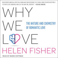 Why We Love: The Nature and Chemistry of Romantic Love