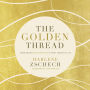 The Golden Thread: Experiencing God's Presence in Every Season of Life