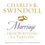 Marriage: From Surviving to Thriving: Practical Advice on Making Your Marriage Strong