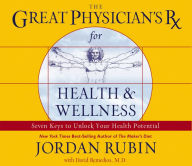 The Great Physician's Rx for Health and Wellness