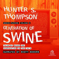 Generation of Swine: Tales of Shame and Degradation in the '80s