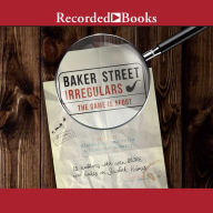 Baker Street Irregulars: The Game is Afoot: The Game is Afoot