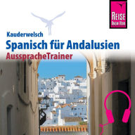 Reise Know-How Kauderwelsch AusspracheTrainer Spanisch für Andalusien (Abridged)