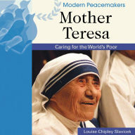 Mother Teresa: Caring for the World's Poor