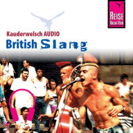 Reise Know-How Kauderwelsch AUDIO British Slang (Abridged)