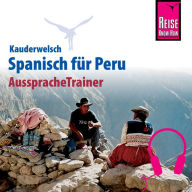 Reise Know-How Kauderwelsch AusspracheTrainer Spanisch für Peru (Abridged)