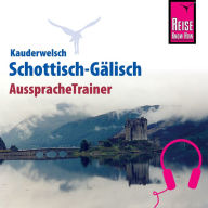 Reise Know-How Kauderwelsch AusspracheTrainer Schottisch-Gälisch (Abridged)
