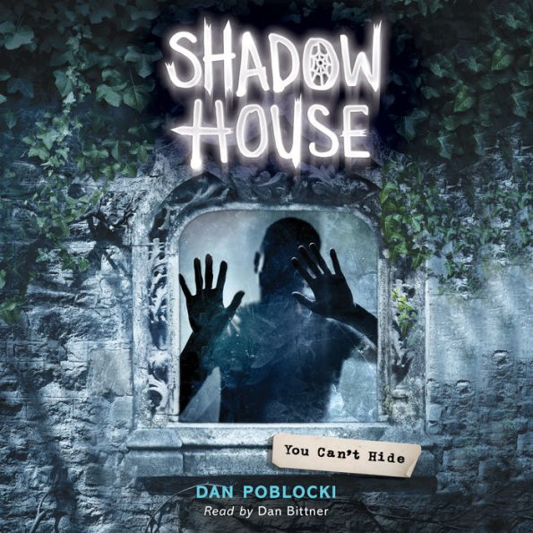 You Can't Hide (Shadow House, Book 2)