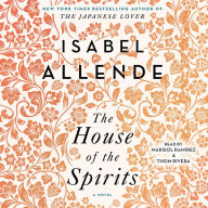 The House of the Spirits: A Novel