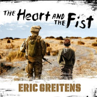 The Heart and the Fist: The Education of a Humanitarian, the Making of a Navy SEAL