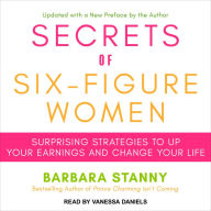 Secrets of Six-Figure Women: Surprising Strategies to Up Your Earnings and Change Your Life