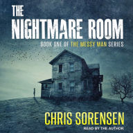 The Nightmare Room: Messy Man, Book 1