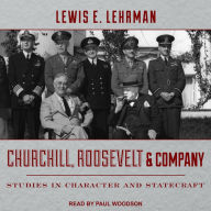 Churchill, Roosevelt & Company: Studies in Character and Statecraft