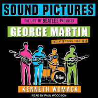 Sound Pictures: The Life of Beatles Producer George Martin, The Later Years, 1966-2016