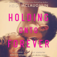 Holding Onto Forever: The Beaumont Series - Next Generation