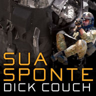 Sua Sponte: The Forging of a Modern American Ranger