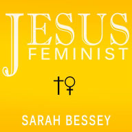 Jesus Feminist: An Invitation to Revisit the Bible's View of Women