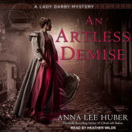 An Artless Demise: A Lady Darby Mystery