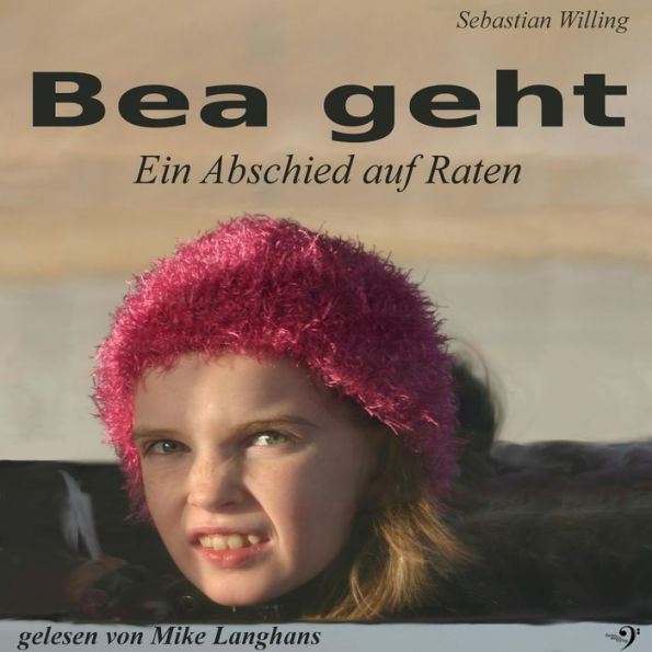 Bea geht: Ein Abschied auf Raten (Abridged)