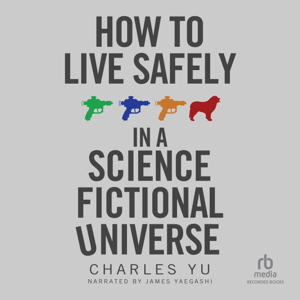 How to Live Safely in a Science Fictional Universe