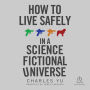 How to Live Safely in a Science Fictional Universe