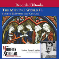 The Medieval World II: Society, Economy, and Culture