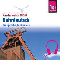 Reise Know-How Kauderwelsch AUDIO Ruhrdeutsch (Abridged)