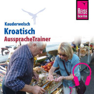 Reise Know-How Kauderwelsch AusspracheTrainer Kroatisch (Abridged)