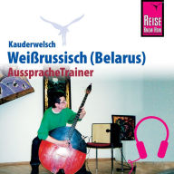 Reise Know-How Kauderwelsch AusspracheTrainer Weissrussisch (Belarus) (Abridged)