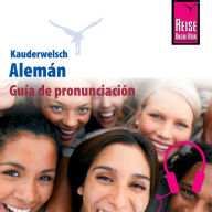 Kauderwelsch Guía de pronunciación Alemán - palabra por palabra: Aussprachetrainer Alemán - Deutsch für Spanier (Abridged)